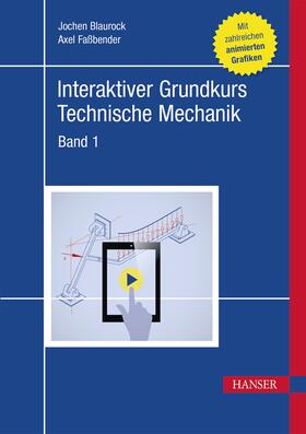 Blaurock / Faßbender |  Interaktiver Grundkurs Technische Mechanik | eBook | Sack Fachmedien