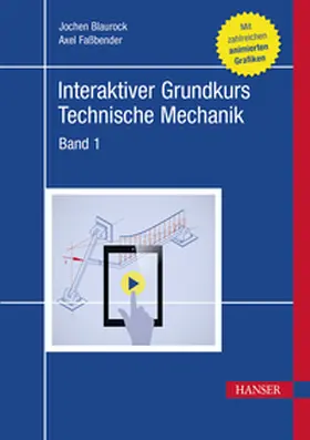 Blaurock / Faßbender |  Interaktiver Grundkurs Technische Mechanik | eBook | Sack Fachmedien