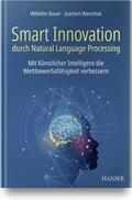 Bauer / Warschat |  Smart Innovation durch Natural Language Processing | Buch |  Sack Fachmedien