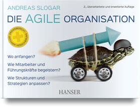 Slogar | Die agile Organisation | Buch | 978-3-446-46264-9 | sack.de