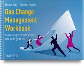Lang / Wagner | Change Management Workbook | Buch | 978-3-446-46284-7 | sack.de