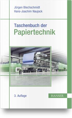 Bäurich / Holik / Blechschmidt | Taschenbuch der Papiertechnik | Buch | 978-3-446-46285-4 | sack.de