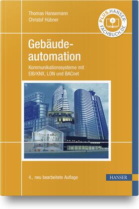 Hansemann / Hübner | Gebäudeautomation | Buch | 978-3-446-46286-1 | sack.de