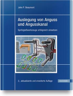 Beaumont | Auslegung von Anguss und Angusskanal | Buch | 978-3-446-46289-2 | sack.de