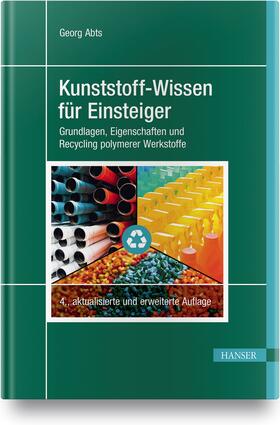 Abts | Kunststoff-Wissen für Einsteiger | Buch | sack.de