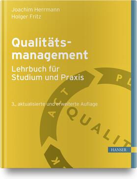Herrmann / Fritz | Qualitätsmanagement - Lehrbuch für Studium und Praxis | Buch | 978-3-446-46294-6 | sack.de