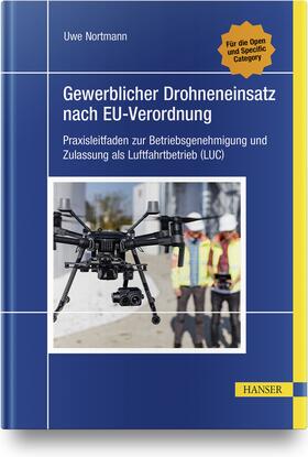 Nortmann |  Gewerblicher Drohneneinsatz nach EU-Verordnung | Buch |  Sack Fachmedien