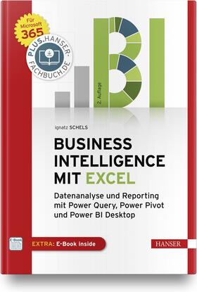 Schels | Schels, I: Business Intelligence mit Excel | Medienkombination | 978-3-446-46311-0 | sack.de