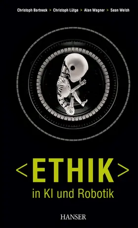 Bartneck / Lütge / Wagner | Ethik in KI und Robotik | E-Book | sack.de