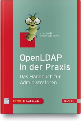 Kania / Ollenburg | Kania, S: OpenLDAP in der Praxis | Medienkombination | 978-3-446-46387-5 | sack.de