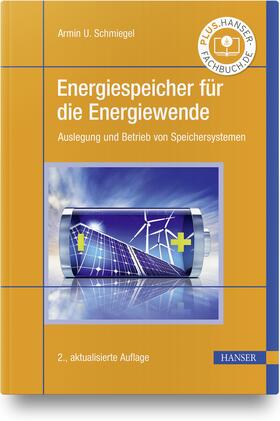 Schmiegel | Schmiegel, A: Energiespeicher für die Energiewende | Buch | 978-3-446-46405-6 | sack.de