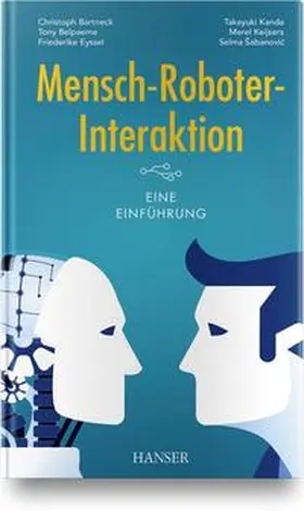 Bartneck / Belpaeme / Eyssel | Mensch-Roboter-Interaktion | Buch | 978-3-446-46412-4 | www.sack.de