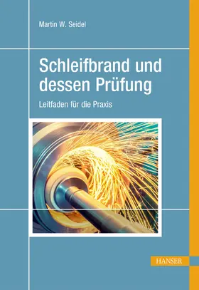 Seidel | Schleifbrand und dessen Prüfung | E-Book | www.sack.de