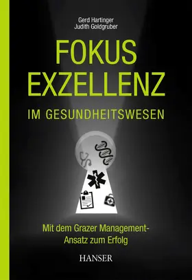 Hartinger / Goldgruber | Fokus Exzellenz im Gesundheitswesen | E-Book | www.sack.de