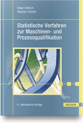 Dietrich / Conrad |  Statistische Verfahren zur Maschinen- und Prozessqualifikation | Buch |  Sack Fachmedien