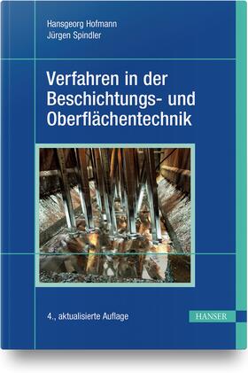 Hofmann / Spindler | Verfahren in der Beschichtungs- und Oberflächentechnik | Buch | 978-3-446-46455-1 | sack.de