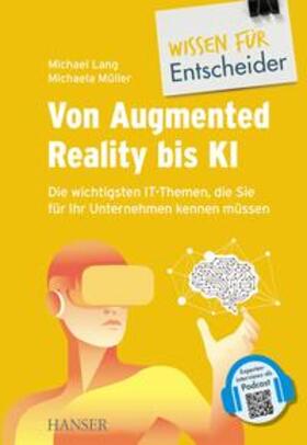 Lang / Müller | Von Augmented Reality bis KI - Die wichtigsten IT-Themen, die Sie für Ihr Unternehmen kennen müssen | E-Book | sack.de