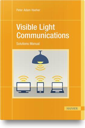 Hoeher / Höher | Visible Light Communications | Buch | 978-3-446-46497-1 | sack.de