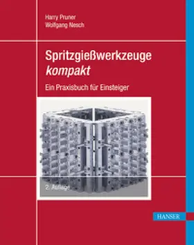 Pruner / Nesch |  Spritzgießwerkzeuge kompakt | eBook | Sack Fachmedien