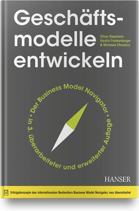 Gassmann / Frankenberger / Choudury | Geschäftsmodelle entwickeln | Buch | 978-3-446-46521-3 | sack.de