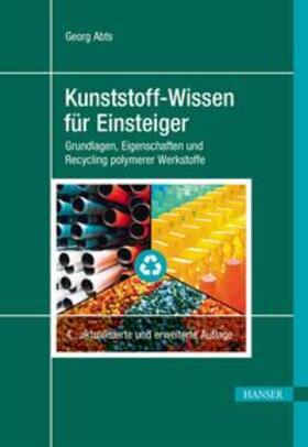 Abts | Kunststoff-Wissen für Einsteiger | E-Book | sack.de