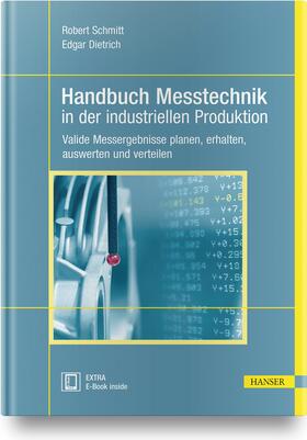 Schmitt / Dietrich | Handbuch Messtechnik in der industriellen Produktion | Buch | 978-3-446-46559-6 | sack.de