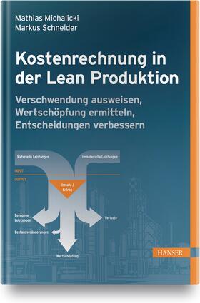 Michalicki / Schneider | Kostenrechnung in der Lean Produktion | Buch | 978-3-446-46568-8 | sack.de