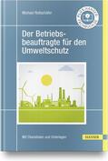 Rottschäfer |  Der Betriebsbeauftragte für den Umweltschutz | Buch |  Sack Fachmedien