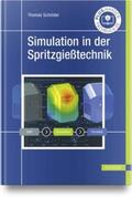 Schröder |  Simulation in der Spritzgießtechnik | Buch |  Sack Fachmedien