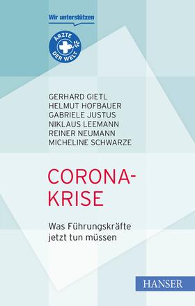 Gietl / Hofbauer / Justus | Corona-Krise - Was Führungskräfte jetzt tun müssen | E-Book | sack.de