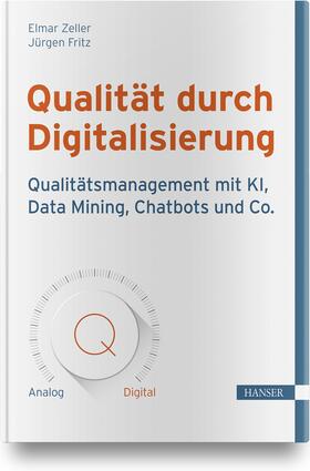 Zeller / Fritz | Qualität durch Digitalisierung | Buch | 978-3-446-46699-9 | sack.de