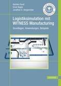 Faust / Rogler / Hergenröder |  Logistiksimulation mit WITNESS Manufacturing | eBook | Sack Fachmedien