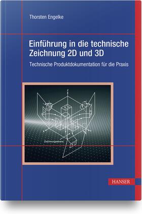 Engelke | Einführung in die technische Zeichnung 2D und 3D | Buch | sack.de