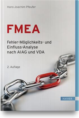 Pfeufer |  FMEA - Fehler-Möglichkeits- und Einfluss-Analyse nach AIAG und VDA | Buch |  Sack Fachmedien