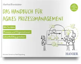 Brandstätter | Das Handbuch für agiles Prozessmanagement | Buch | 978-3-446-46743-9 | sack.de