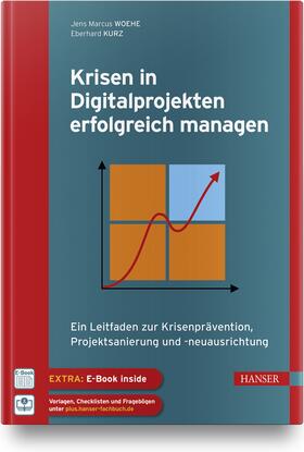 Woehe / Kurz | Woehe, J: Krisen in Digitalprojekten erfolgreich managen | Medienkombination | sack.de