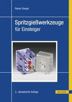 Dangel |  Spritzgießwerkzeuge für Einsteiger | eBook | Sack Fachmedien