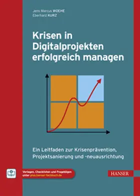 Woehe / Kurz |  Krisen in Digitalprojekten erfolgreich managen | eBook | Sack Fachmedien