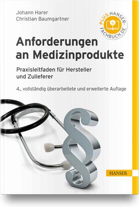 Harer / Baumgartner | Anforderungen an Medizinprodukte | Buch | 978-3-446-46881-8 | sack.de