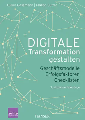 Gassmann / Sutter |  Digitale Transformation gestalten | eBook | Sack Fachmedien