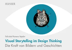 Romero-Tejedor |  Visual Storytelling im Design Thinking | eBook | Sack Fachmedien