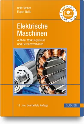 Fischer / Nolle | Elektrische Maschinen | Buch | 978-3-446-46912-9 | sack.de