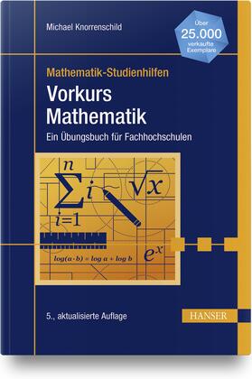Knorrenschild | Knorrenschild, M: Vorkurs Mathematik | Buch | 978-3-446-46917-4 | sack.de