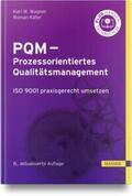 Wagner / Käfer |  PQM - Prozessorientiertes Qualitätsmanagement | Buch |  Sack Fachmedien