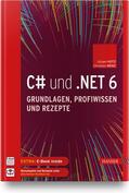 Kotz / Wenz |  C# und .NET 6 - Grundlagen, Profiwissen und Rezepte | Buch |  Sack Fachmedien