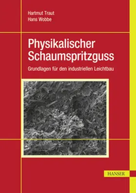 Traut / Wobbe |  Physikalischer Schaumspritzguss | eBook | Sack Fachmedien