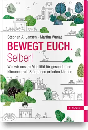 Jansen / Wanat |  Bewegt Euch. Selber! | Buch |  Sack Fachmedien