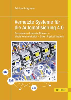 Langmann | Vernetzte Systeme für die Automatisierung 4.0 | E-Book | sack.de