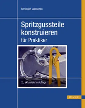 Jaroschek |  Spritzgussteile konstruieren | eBook | Sack Fachmedien