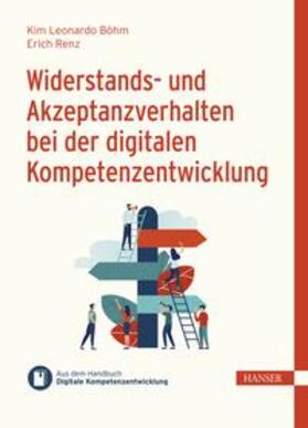 Leonardo Böhm / Renz / Ramin |  Widerstands- und Akzeptanzverhalten bei der digitalen Kompetenzentwicklung | eBook | Sack Fachmedien